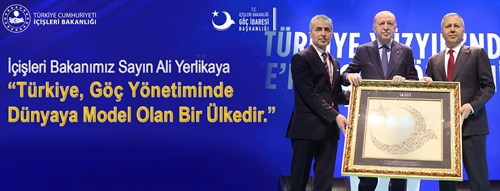 İçişleri Bakanı Ali Yerlikaya : "Türkiye, Göç Yönetiminde Dünyaya Model Olan Bir Ülkedir."